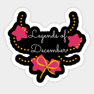 Legends of December Sticker